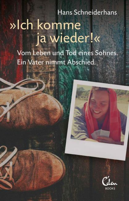 Hans Schneiderhans: »Ich komme ja wieder!«. Eden Books Hamburg, 2016, 224 Seiten, ISBN 978-3-9591-0074-8, 19,95 Euro.