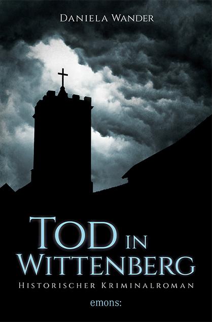 Daniela Wander: Tod in Wittenberg. Emons Verlag, Köln 2016. 336 Seiten, ISBN 978-3-7408-0009-3