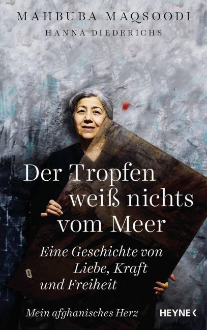 Mahbuba Maqsoodi - Der Tropfen weiss nichts vom Meer