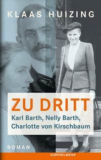 Klaas Huizing: "Zu dritt. Karl Barth, Nelly Barth, Charlotte von Kirschbaum". Tübingen, 2018. 400 Seiten, ISBN 978-3-86351-475-4. 25 Euro