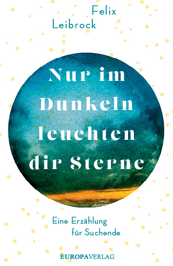 Buch Nur im Dunkeln leuchten dir Sterne