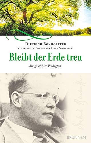 „Bleibt der Erde treu: Ausgewählte Predigten“ von Peter Zimmerling