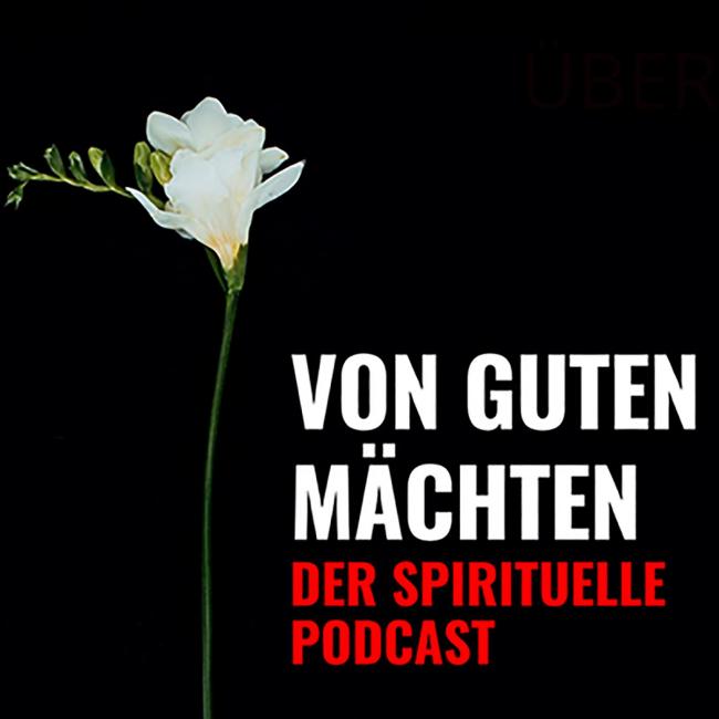 Podcast Von Guten Mächten