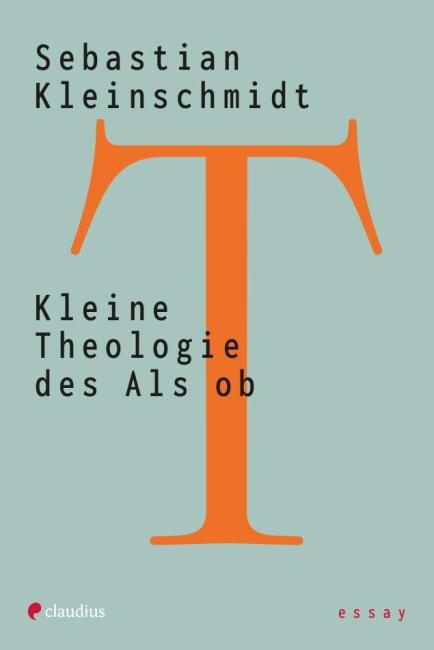 Buchcover "Kleine Theologie des Als ob"