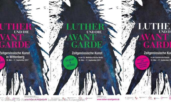 Plakate »Luther und die Avantgarde« - Wittenberg, Berlin, Kassel.