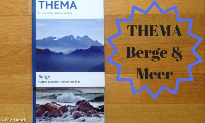 Thema-Magazine über Berge & Meer zu gewinnen