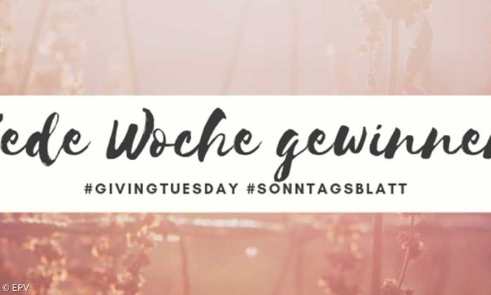Jede Woche gewinnen Givingtuesday
