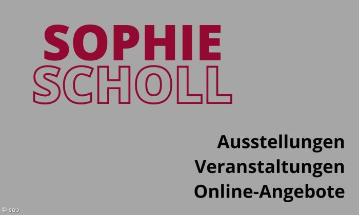Sophie Scholl und die Weiße Rose