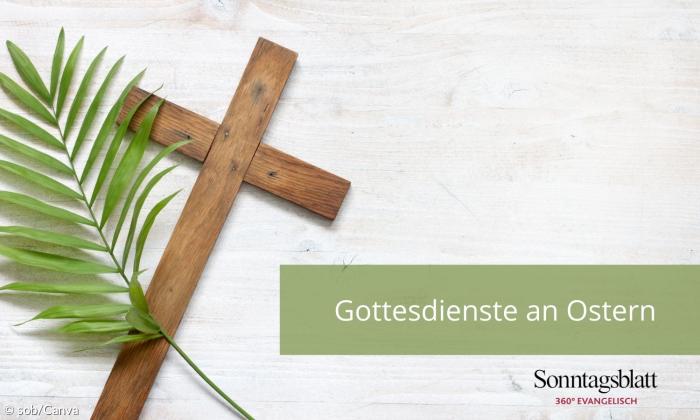 Gottesdienste an Ostern