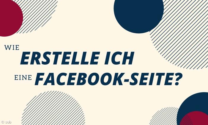 Wie erstelle ich eine Facebook-Seite?