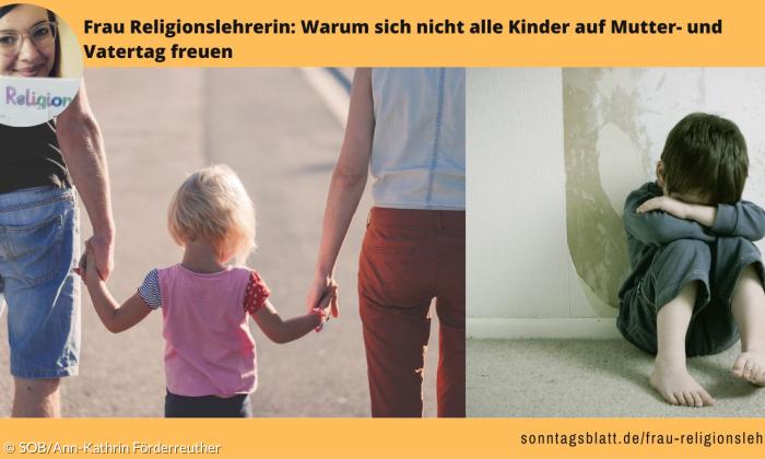 Warum nicht alle Kinder sich auf Mutter- und Vatertag freuen