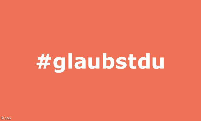 glaubstdu