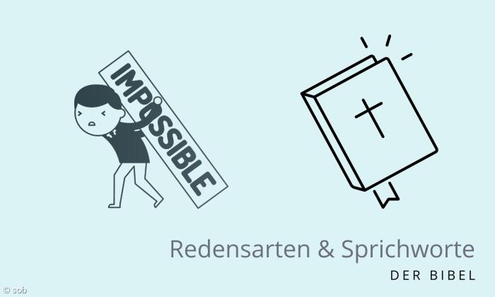 Nichts ist unmöglich - Sprichwort aus der Bibel