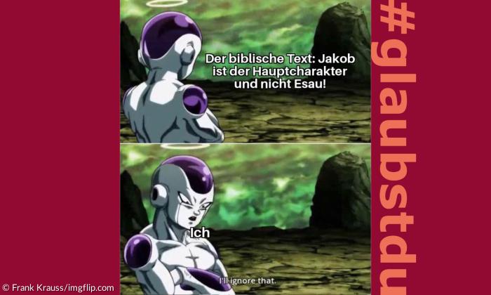 Ein Meme zur biblischen Geschichte von Jakob und Esau von Frank Krauss