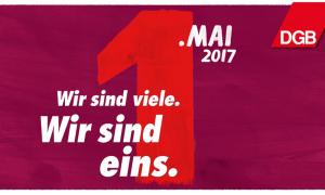 DGB-Plakat mit dem Motto zum 1.Mai 2017.