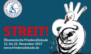 Ökumenische Friedensdekade 2017 Streit
