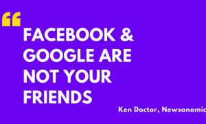 Ken Doctor Facebook Google