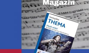 Musik Wirkt Magazin Thema