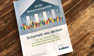 Sicherheit neu denken - Zivile Sicherheitspolitik 