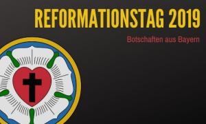 Reformationstag 2019 Botschaften aus Bayern