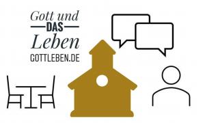Gott und das Leben