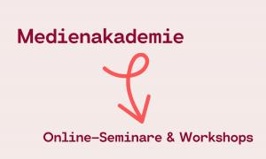 Medienakademie Seminare Schulungen Workshops