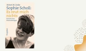 Sophie Scholl Robert M. Zoske
