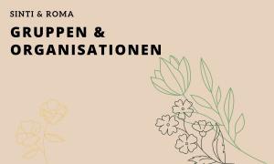 Sinti und Roma Gruppen und Organisationen