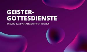 Tagung Geistergottesdienste