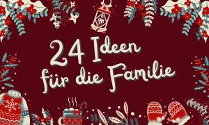 24 Ideen für die Adventszeit
