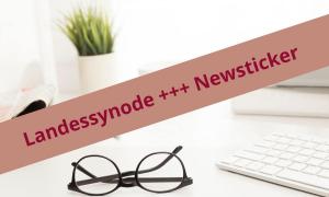 Newsticker Landessynode 2021