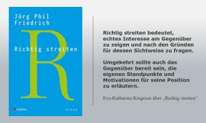 Jörg Phil Friedrich: Richtig Streiten